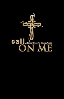 call on me a prayer book for young people 1st edition jenifer gamber ,sharon ely pearson 0819228346,