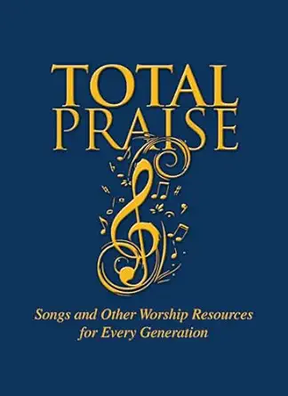 total praise songs and other worship resources for every generation 1st edition sherman r tribble 157999881x,