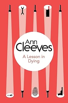 a lesson in dying 1st edition ann cleeves winner of the crime writer\\\'s association diamond dagger award
