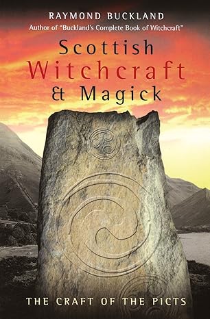 scottish witchcraft and magick the craft of the picts 1st edition raymond buckland 073870850x, 978-0738708508