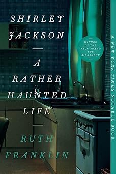 shirley jackson a rather haunted life 1st edition ruth franklin 1631493418, 978-1631493416