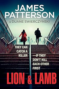 lion and lamb a thriller 1st edition james patterson ,duane swierczynski 1538710765, 978-1538710760