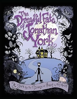the dreadful fate of jonathan york a yarn for the strange at heart 1st edition kory merritt 1449471005,