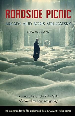 roadside picnic 1st edition arkady strugatsky ,boris strugatsky ,olena bormashenko ,ursula k le guin