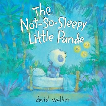 the not so sleepy little panda 1st edition david walker 1665943858, 978-1665943857