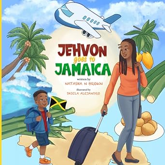 jehvon goes to jamaica 1st edition natasha n brown 1838539964, 978-1838539962