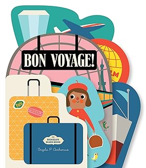 bookscape board books bon voyage 1st edition ingela p arrhenius 1797215590, 978-1797215594