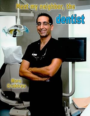 meet my neighbor the dentist 1st edition marc crabtree 077874583x, 978-0778745839