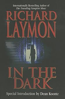 in the dark 1st edition richard laymon ,dean koontz 1477837078, 978-1477837078