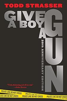 give a boy a gun 20th 1st edition todd strasser 1534464611, 978-1534464612