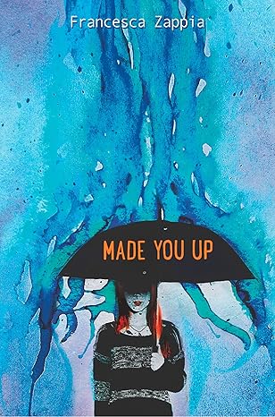 made you up 1st edition francesca zappia 0062290118, 978-0062290113