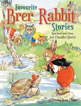 favourite brer rabbit stories for age 4+ 1st edition joel chandler harris retold by renee cloke ,anna award