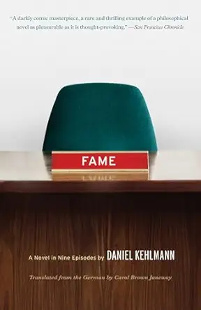 fame a novel in nine episodes 1st edition daniel kehlmann 0307474240, 978-0307474247