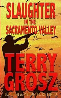 slaughter in the sacramento valley 1st edition terry grosz 1629187208, 978-1629187204