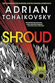 shroud 1st edition adrian tchaikovsky 0316579025, 978-0316579025