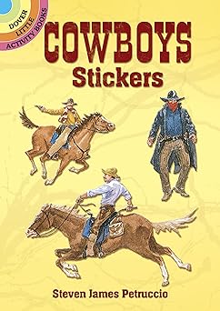 cowboys stickers 1st edition steven james petruccio 0486400840, 978-0486400846