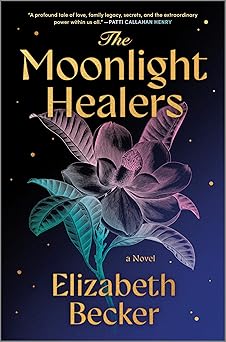 the moonlight healers a sweeping story of magic powers and the price of using them across multiple timelines