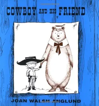 cowboy and his friend 1st edition joan walsh anglund 0740722115, 978-0740722110