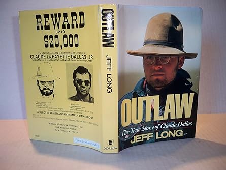 outlaw the true story of claude dallas 1st edition jeff long 0688041655, 978-0688041656
