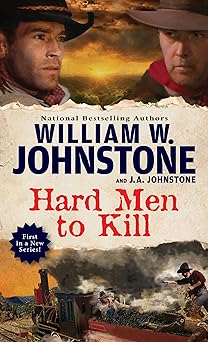hard men to kill 1st edition william w johnstone ,j a johnstone 0786051612, 978-0786051618