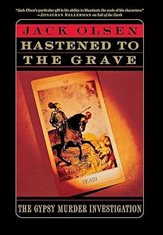 the hastened to the grave the gypsy murder investigation 1st edition jack olsen 0312183623, 978-0312183622