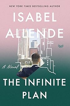 the infinite plan 1st edition isabel allende 0063021765, 978-0063021761