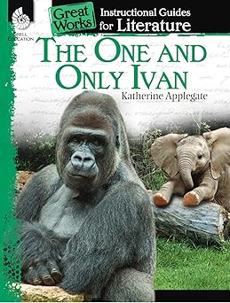 the one and only ivan an instructional guide for literature novel study guide for elementary school