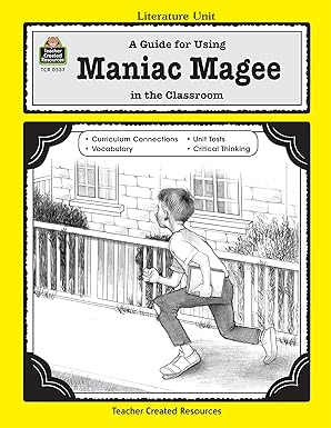 a guide for using maniac magee in the classroom 1st edition michael teacher created resources 1557345376,