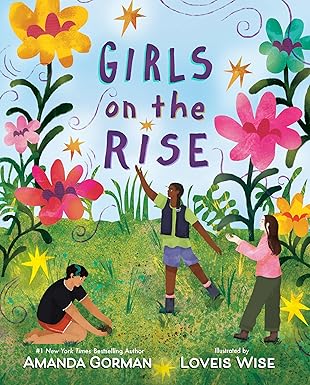 girls on the rise 1st edition amanda gorman ,loveis wise 0593624181, 978-0593624180