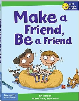 make a friend be a friend 1st edition eric braun ,steve mark 1631986295, 978-1631986291