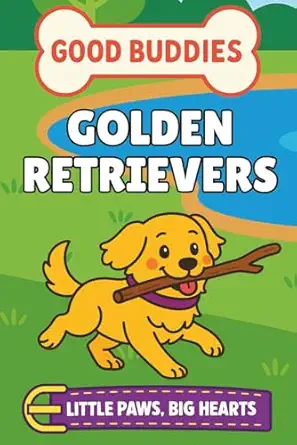 golden retrievers a picture book for babies and toddlers 1st edition good buddy books 1968726136,