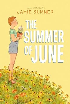 the summer of june 1st edition jamie sumner 1534486038, 978-1534486034