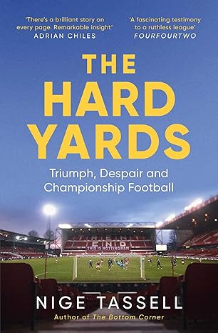 hard yards 1st edition nige tassell 1398504483, 978-1398504486
