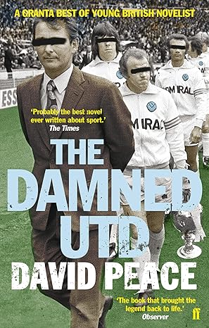 damned utd the 1st edition david peace 0571224334, 978-0571224333