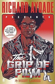 the grip of film 1st edition richard ayoade 0571316565, 978-0571316564