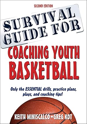 survival guide for coaching youth basketball 1st edition keith miniscalco ,greg kot 149250713x, 978-1492507130
