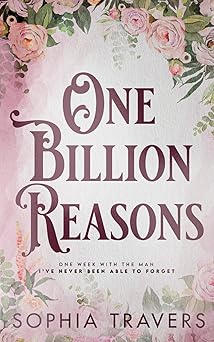one billion reasons 1st edition sophia travers 196801800x, 978-1968018009