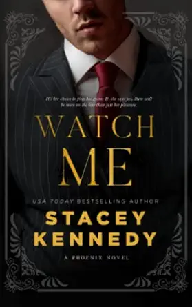 watch me 1st edition stacey kennedy 198899232x, 978-1988992327