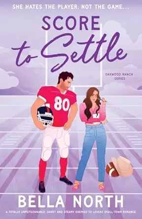 score to settle a totally unputdownable sweet and steamy enemies to lovers small town romance 1st edition