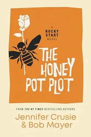 the honey pot plot 1st edition jennifer crusie ,bob mayer 1621254267, 978-1621254263