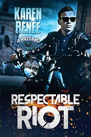 respectable riot 1st edition karen renee 1677932708, 978-1677932702