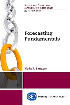 forecasting fundamentals 1st edition nada sanders 1606498703, 978-1606498705