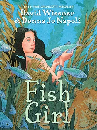 fish girl a graphic novel 1st edition donna jo napoli ,david wiesner 0547483937, 978-0547483931