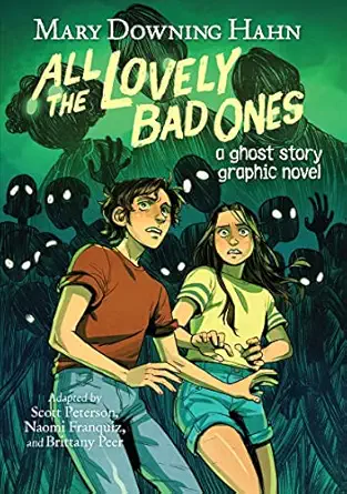 all the lovely bad ones graphic novel a ghost story 1st edition mary downing hahn ,scott peterson ,naomi