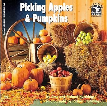 picking apples and pumpkins 1st edition amy hutchings ,richard hutchings 0590484567, 978-0590484565