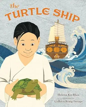 the turtle ship 1st edition helena ku rhee ,colleen kong savage 1885008902, 978-1885008909