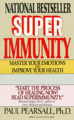 super immunity master your emotions and improve your health 1st edition paul pearsall 0449133966,