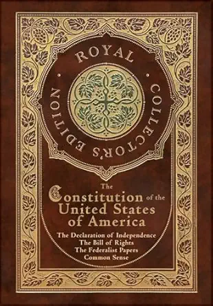 the constitution of the united states of america the declaration of independence the bill of rights common