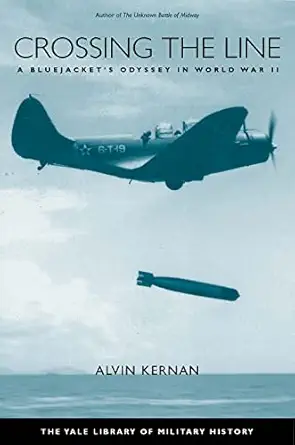 crossing the line a bluejackets odyssey in world war ii 1st edition alvin kernan 0300123159, 978-0300123159