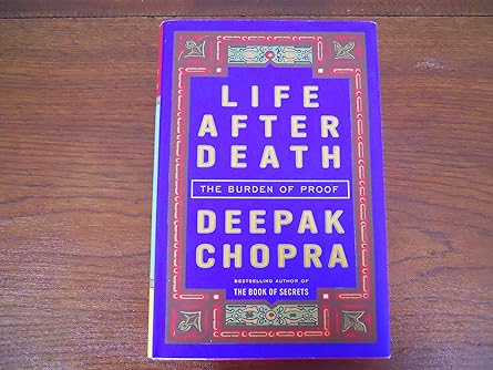 life after death the burden of proof 1st edition deepak chopra 0307345785, 978-0307345783